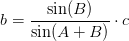 b=\frac{\sin(B)}{\sin(A+B)}\cdot c