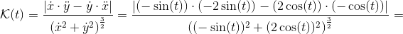 \mathcal{K}(t)=\frac{\left | \dot{x}\cdot\ddot{y} - \dot{y}\cdot\ddot{x}\right |}{\left (\dot x ^2+\dot y ^2 \right )^{\frac{3}{2}}}=\frac{\left | (-\sin(t))\cdot(-2\sin(t) )- (2\cos(t))\cdot(-\cos(t))\right |}{\left ((-\sin(t)) ^2+(2\cos(t)) ^2 \right )^{\frac{3}{2}}}=