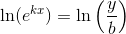 \ln(e^{kx})=\ln\left (\frac{y}{b} \right )