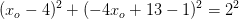 (x_o-4)^2+(-4x_o+13-1)^2=2^2