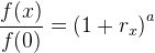 \frac{f(x)}{f(0)}=\left ( 1+r_x \right )^{a}