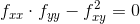 f_{xx}\cdot f_{yy}-f_{xy}^2 =0