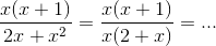 \frac{x(x+1)}{2x+x^2}=\frac{x(x+1)}{x(2+x)} = ...
