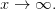 x\rightarrow \infty.