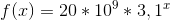 f(x)=20*10^9 * 3,1^x
