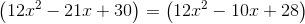 \left (12x^2-21x+30 \right )=\left (12x^2-10x+28 \right )