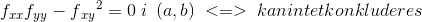 f_{xx}f_{yy}-f{_{xy}}^{2}=0\; i\: \; (a,b)\; <=>\; kan intet konkluderes