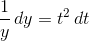 \frac{1}{y}\, dy=t^2\, dt