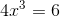 4x^3=6