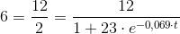 6=\frac{12}{2}=\frac{12}{1+23\cdot e^{-0,069\cdot t}}