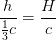 \frac{h}{\frac{1}{3}c}=\frac{H}{c}