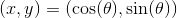 (x,y)=(\cos(\theta ),\sin( \theta ))