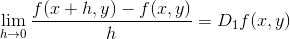 \lim_{h\to0} \frac{f(x+h,y)-f(x,y)}{h} = D_1f(x,y)