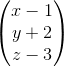 \begin{pmatrix} x-1\\y+2 \\ z-3 \end{pmatrix}