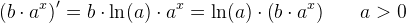 \left (b\cdot a^x \right ){}'=b\cdot \ln(a)\cdot a^x=\ln(a)\cdot \left ( b\cdot a^x \right )\; \; \; \; \; \; a> 0