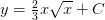 y=\tfrac{2}{3}x\sqrt{x}+C