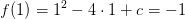 f(1)=1^2-4\cdot 1+c=-1
