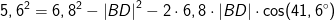 5,6^{2}=6,8^2-\left | BD \right |^2-2\cdot 6,8\cdot \left | BD \right |\cdot \cos(41,6^{\circ})