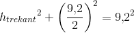 {h_{trekant}}^2+\left (\frac{9{,}2}{2} \right )^2=9{,}2^2