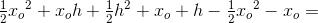 \tfrac{1}{2}{x_o}^2+x_oh+\tfrac{1}{2}h^2+x_o+h-\tfrac{1}{2}{x_o}^2-x_o=