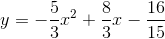 y=-\frac{5}{3}x^2+\frac{8}{3}x-\frac{16}{15}