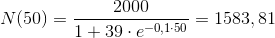 N(50)=\frac{2000}{1+39\cdot e^{-0,1\cdot 50}}=1583,81