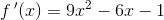 f{\, }'(x)=9x^2-6x-1