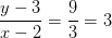 \frac{y-3}{x-2}=\frac{9}{3}=3