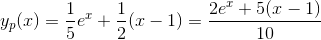 y_p(x)=\frac{1}{5}e^x+\frac{1}{2}(x-1)=\frac{2e^x+5(x-1)}{10}