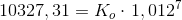 10327,31= K_o \cdot \left 1,012^{7}