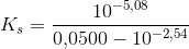 K_s=\frac{10^{-5{,}08}}{0{,}0500-10^{-2{,}54}}