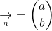 {{\underset{n}{\rightarrow}}}=\binom{a}{b}