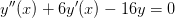 y{}''(x)+6y{}'(x)-16y=0