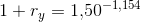 1+r_y=1{,}50^{-1{,}154}