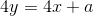 4y=4x+a