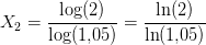 X_2=\frac{\log(2)}{\log(1{,}05)}=\frac{\ln(2)}{\ln(1{,}05)}