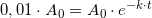 \small 0,01\cdot A_0=A_0\cdot e^{-k\cdot t}