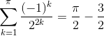 \sum_{k=1}^{\pi }\frac{(-1)^{k}}{2^{2k}}=\frac{\pi }{2}-\frac{3}{2}