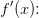 f{}'(x)\! \! :