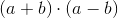 (a+b)\cdot (a-b)