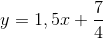 y=1,5x+\frac{7}{4}