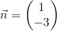\vec{n}=\begin{pmatrix} 1\\-3 \end{pmatrix}