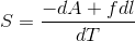 S=\frac{-dA+fdl}{dT}