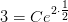 3 =Ce^{2\cdot \tfrac{1}{2}}
