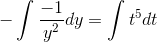 -\int \frac{-1}{y^2}dy=\int t^5dt