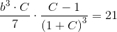 \frac{b^3\cdot C}{7}\cdot \frac{C-1}{\left ( 1+C \right )^3}=21
