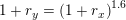 \small 1+r_y=\left ( 1+r_x \right )^{1{.}6}