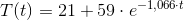 T(t)=21+59\cdot e^{-1{,}066\cdot t}