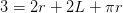 3=2r+2L+\pi r