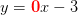 y=\mathbf{\color{Red} 0}x-3